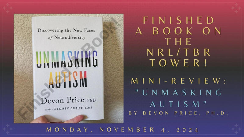 Finished a Book! Mini-Review: "Unmasking Autism"