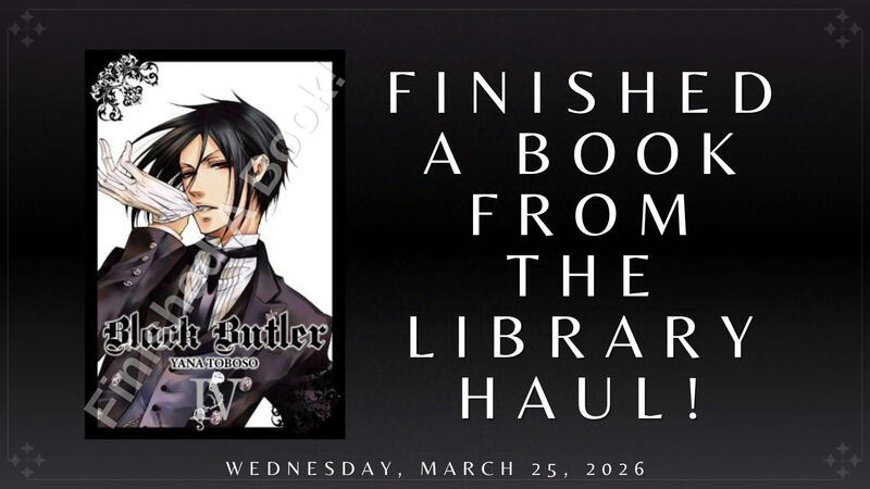 Finished A Book From the Library Haul!: "Black Butler, Vol. 4"