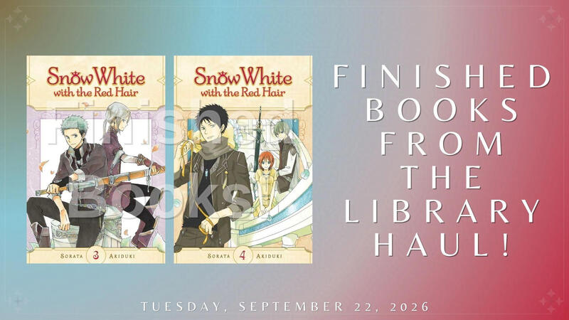 Finished Books From the Library Haul: "Snow White with the Red Hair, Vol. 3" & "Snow White with the Red Hair, Vol. 4"