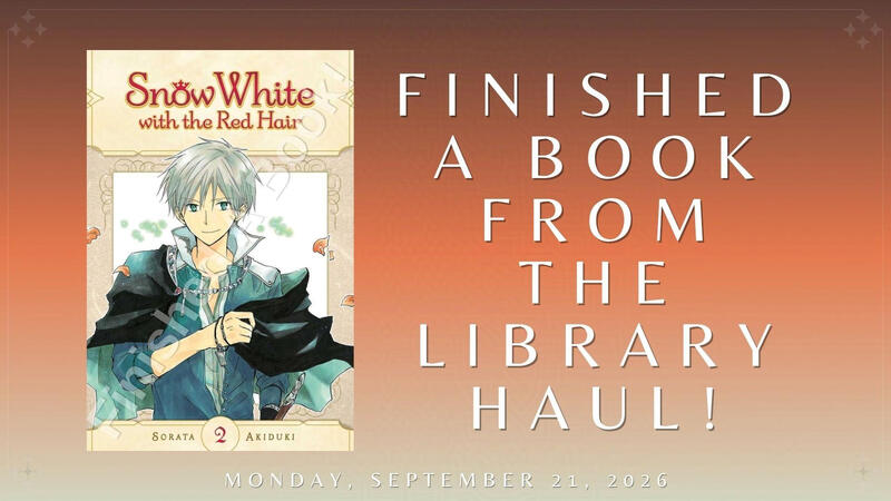 Finished A Book From the Library Haul!: "Snow White with the Red Hair, Vol. 2"