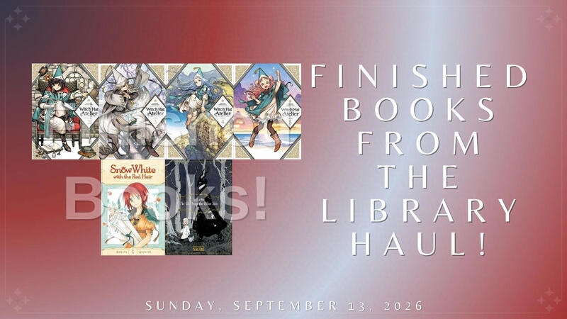 Finished Books From the Library Haul!: "Witch Hat Atelier, Vol 2", "Witch Hat Atelier, Vol 3", "Witch Hat Atelier, Vol. 4", "Witch Hat Atelier, Vol. 5", "Snow White with the Red Hair, Vol. 1", & "Siúil, a Rún: The Girl From the Other Side, Vol. 1" Finished Books From the Library Haul!: "Witch Hat Atelier, Vol 2", "Witch Hat Atelier, Vol 3", "Witch Hat Atelier, Vol. 4", "Witch Hat Atelier, Vol. 5", "Snow White with the Red Hair, Vol. 1", & "Siúil, a Rún: The Girl From the Other Side, Vol. 1"