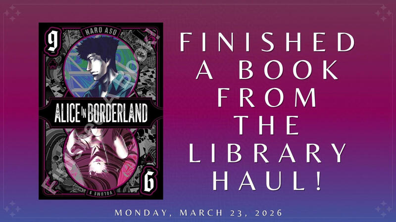 Finished Books From the Library Haul!: "Alice in Borderland, Vol. 9"