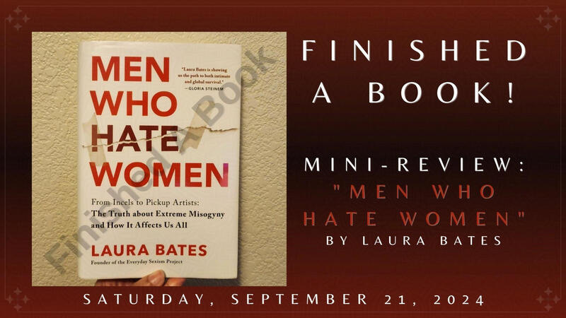 Finished A Book! Mini-Review: &quot;Men Who Hate Women&quot;