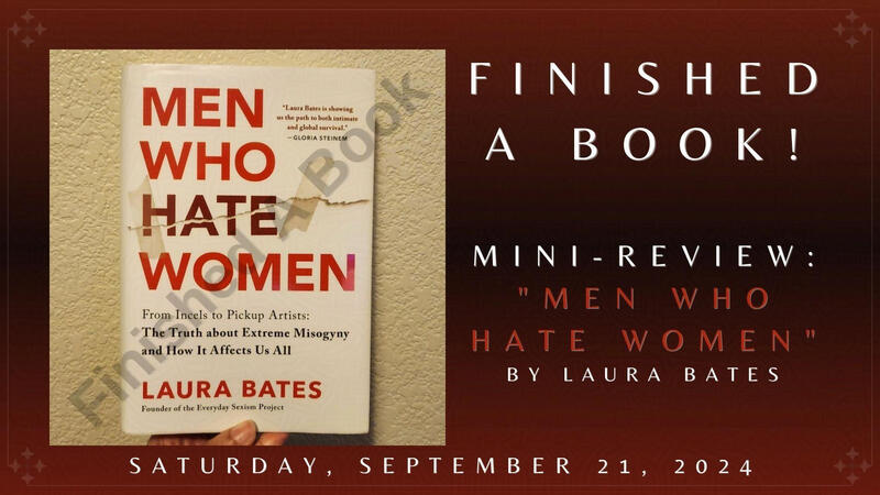 Finished A Book! Mini-Review: "Men Who Hate Women"