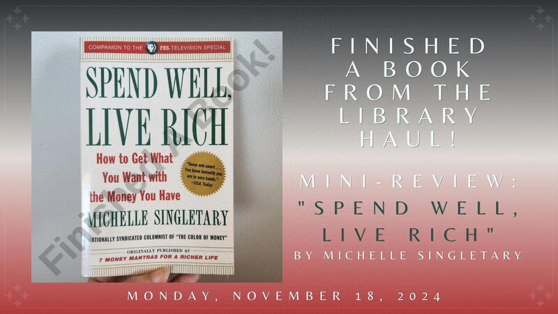 The image shows a book titled "SPEND WELL, LIVE RICH" by Michelle Singletary. The cover features bold green text on a white background, with a yellow starburst highlighting a quote from USA Today. The subtitle reads, "How to Get What You Want with the Mone