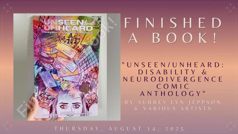 &quot;unSEEN/unHEARD: Disability &amp; Neurodivergence Comic Anthology&quot; by Aubrey Lyn Jeppson &amp; Various Artists