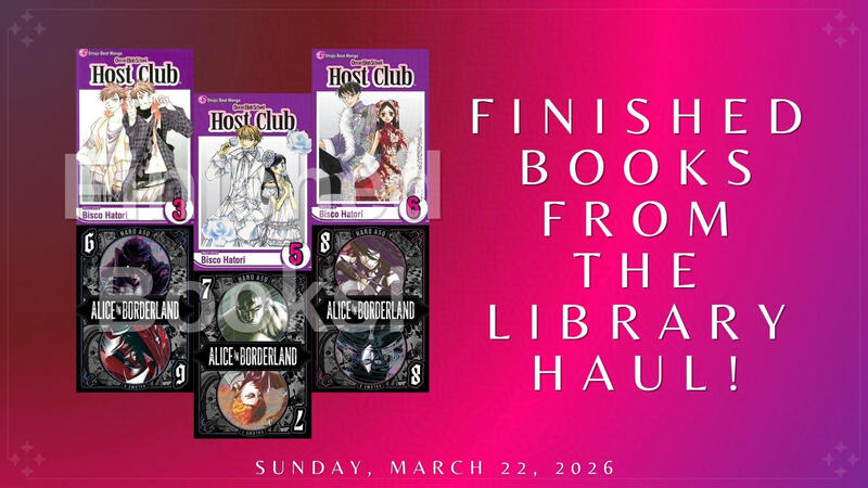 Finished Books From the Library Haul!: "Ouran High School Host Club, Vol. 3", "Ouran High School Host Club, Vol. 5", "Ouran High School Host Club, Vol. 6", "Alice in Borderland, Vol. 6", "Alice in Borderland, Vol. 7", &amp; "Alice in Borderland, Vol. 8"