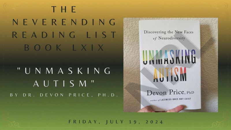 "Unmasking Autism: Discovering the New Faces of Neurodiversity" by Dr. Devon Price, Ph.D.